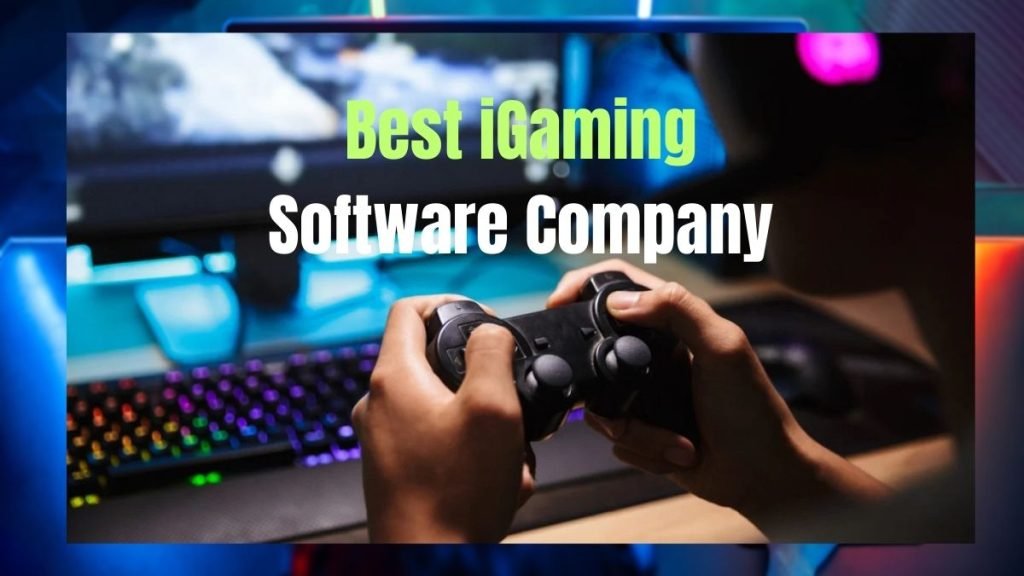 Which Company Provides the Best iGaming Software? Which Company Provides the Best iGaming Software?
