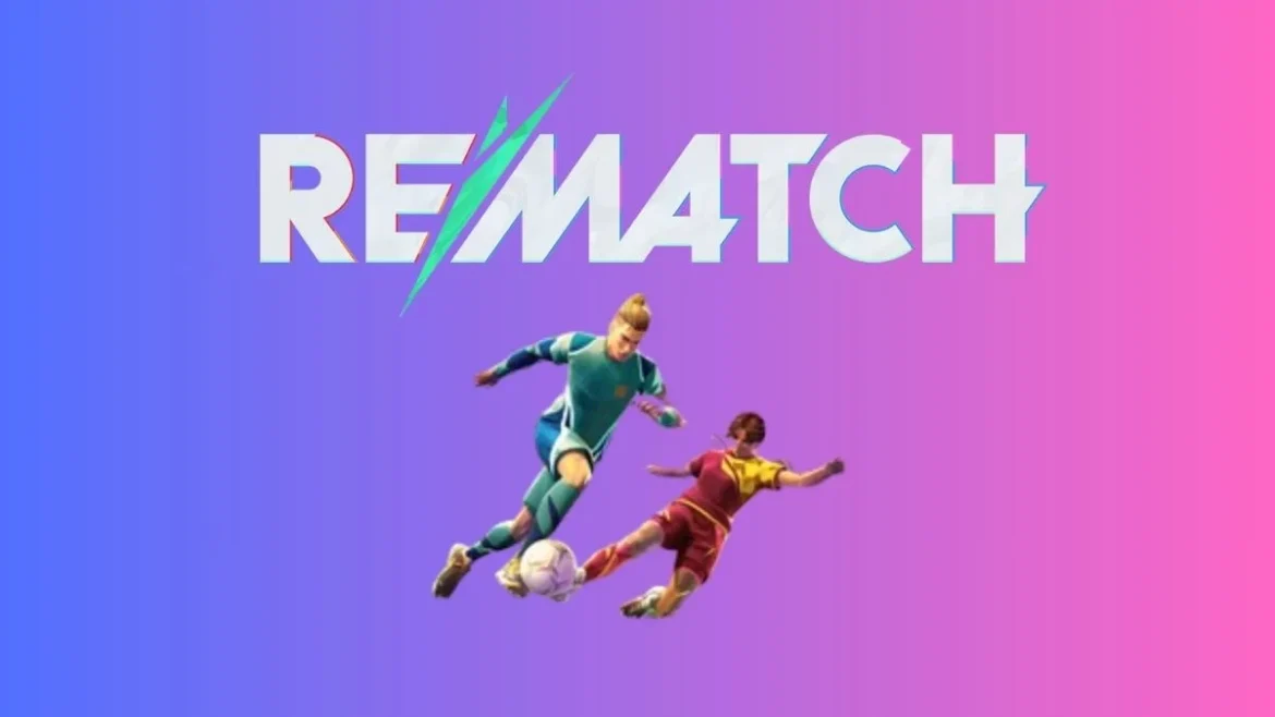Rematch Details: Release Date, Trailer, Platforms, And More