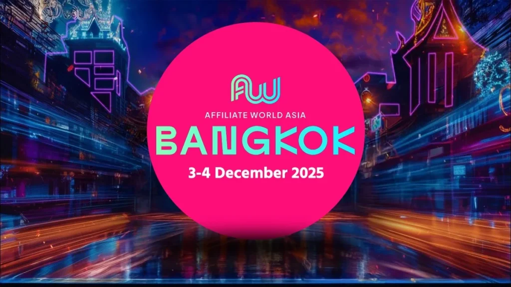 Affiliate World Asia 2025 Bangkok: Speakers, Insights And Opportunities