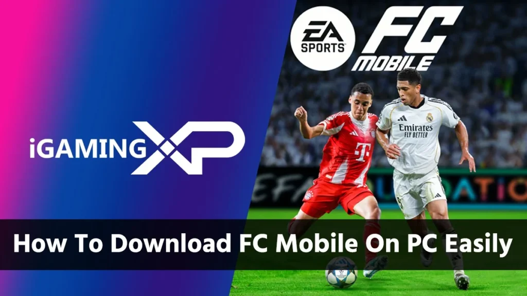 How To Download FC Mobile On PC Easily